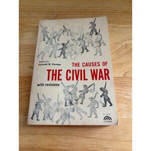 The Causes Of The Civil War Book By Kenneth M. Stampp Paperback
